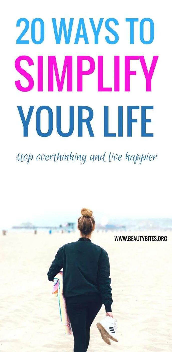 20 ways to simplify your life & be happier