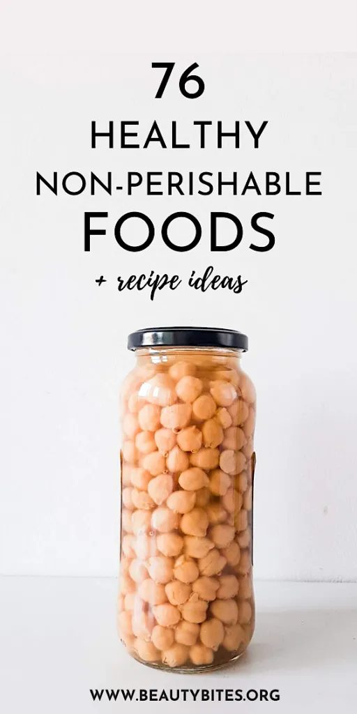 75 healthy non-perishable foods grocery list! These healthy foods won't go bad for months, even years, even if you don't keep them them in…