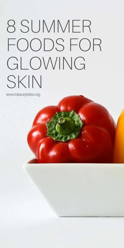 8 foods for beautiful healthy skin during summer