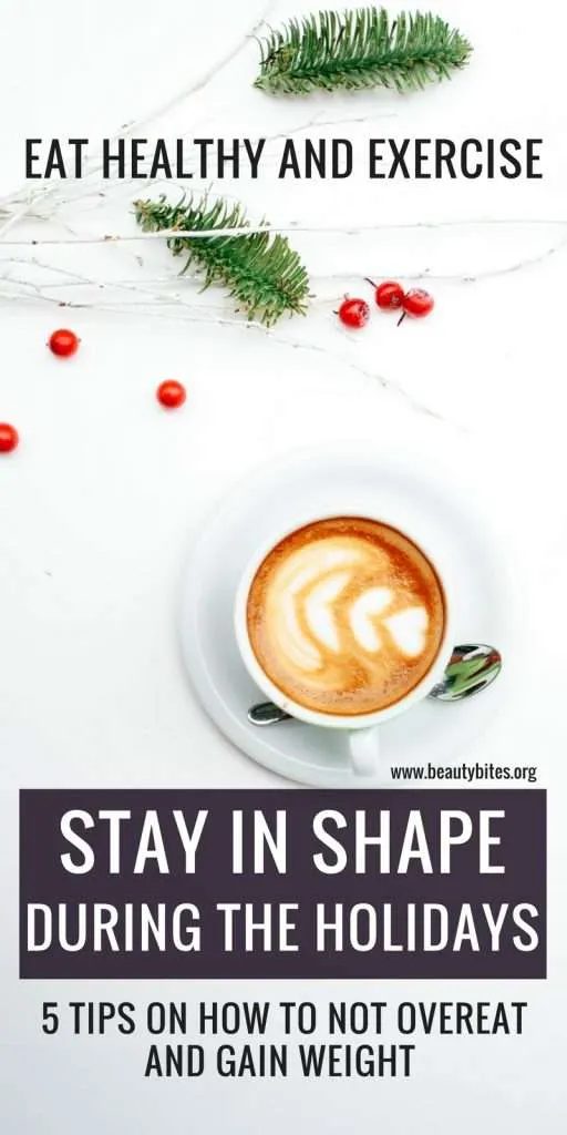 Not overeat and gain weight during the holidays