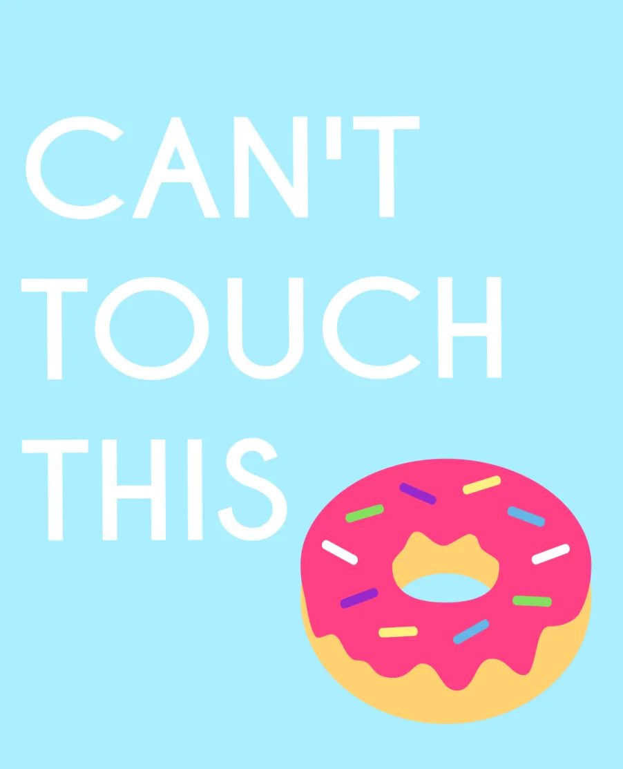 Can't touch this doughnut