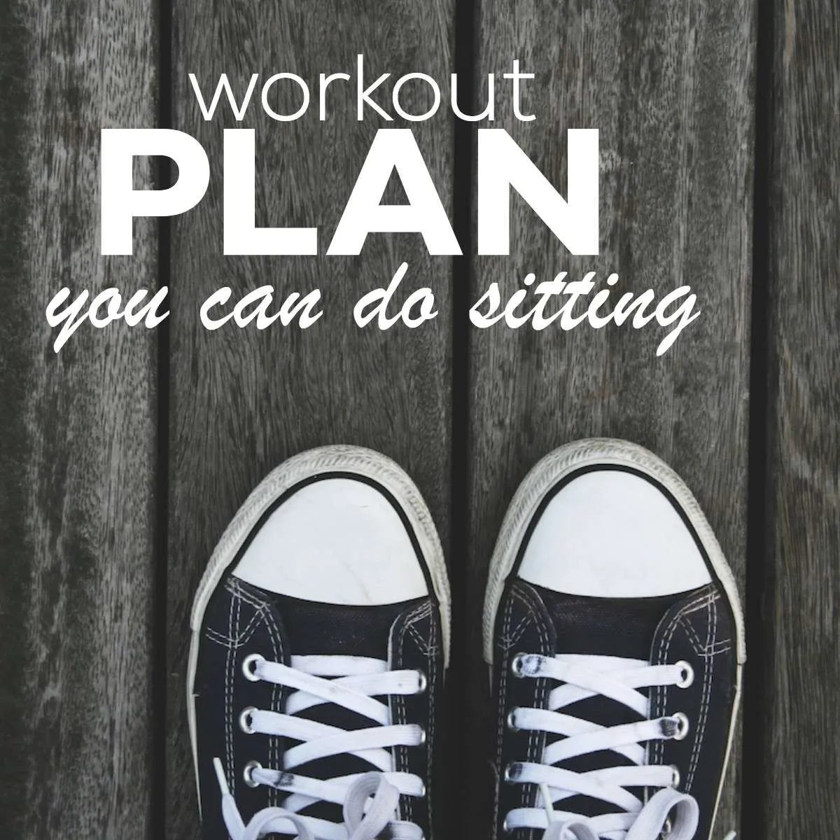 Workout plan for beginners #2: great workouts you can do sitting