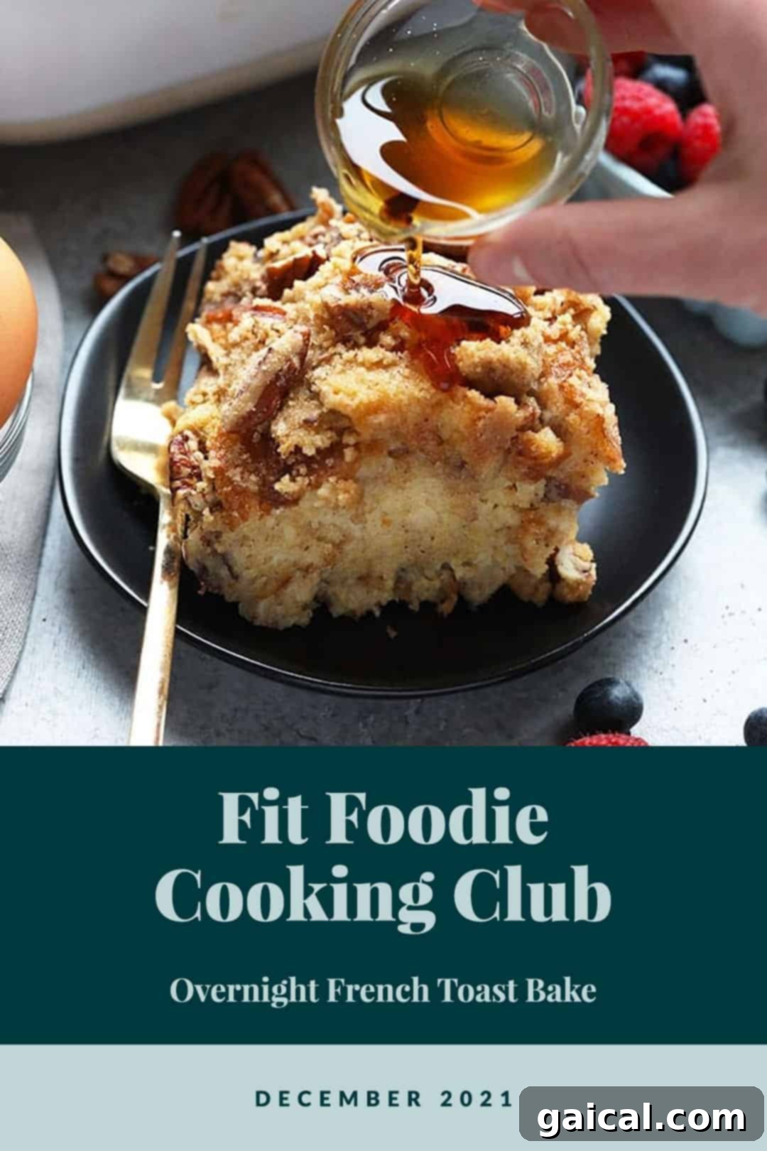December 2021 Fit Foodie Cooking Club 2 Pouring maple syrup over the french toast bake, showcasing its golden-brown crust and inviting texture.